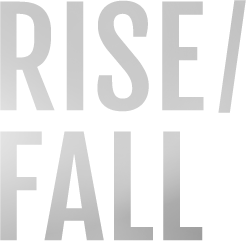 Rise / Fall