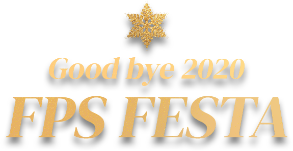 Good bye 2020 FPS FESTA
